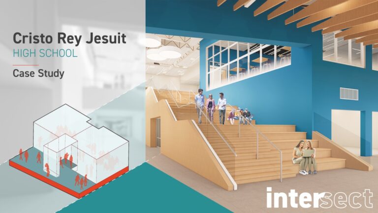 Intersect Case Study for Cristo Rey Jesuit High School at Bray Architects