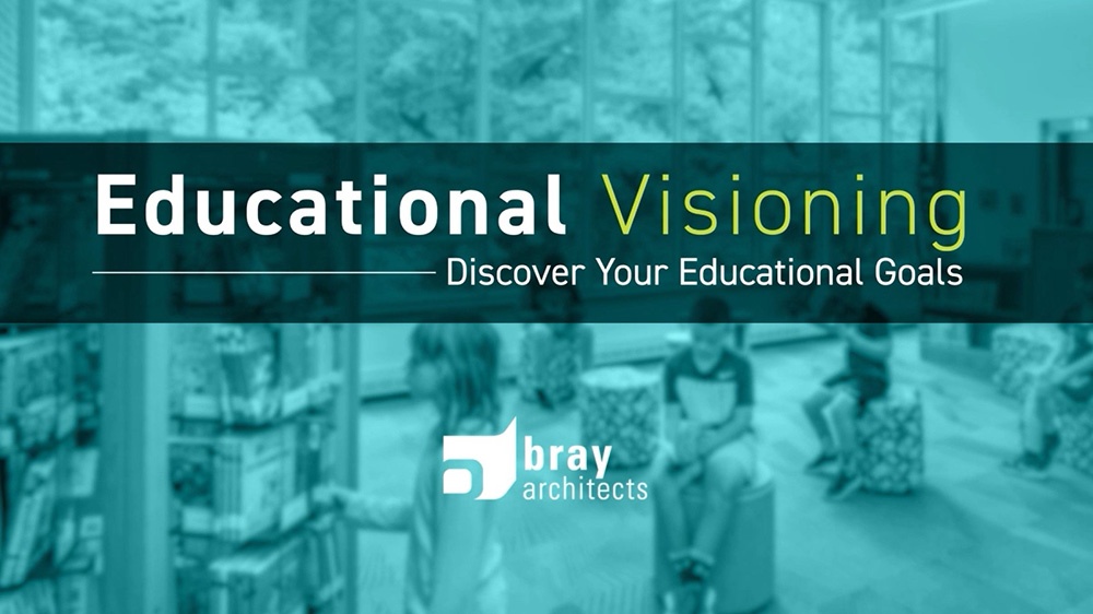 Video - Educational Visioning | Bray Architects